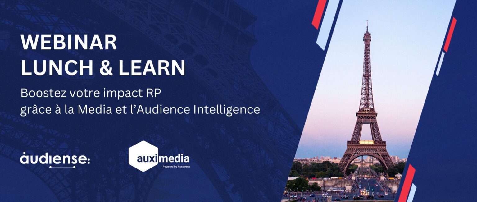 Webinar : Booster votre impact RP grâce à la Media et l’Audience Intelligence